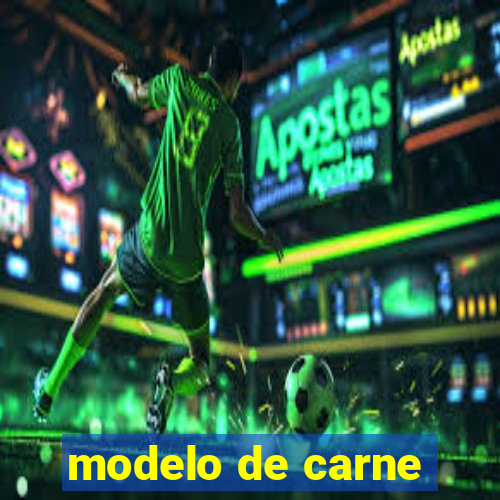 modelo de carne